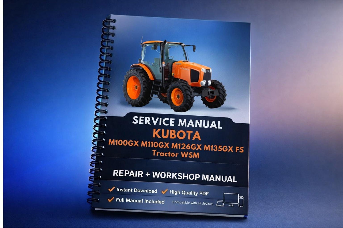 Kubota M100GX M110GX M126GX M135GX FS Tractor WSM Service Repair Manual
