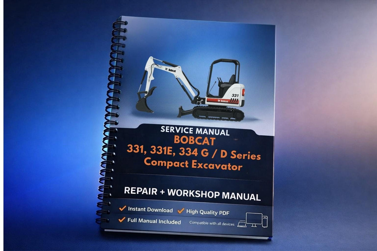 Bobcat 331, 331E, 334 G / D Series Compact Excavator Service Repair Manual