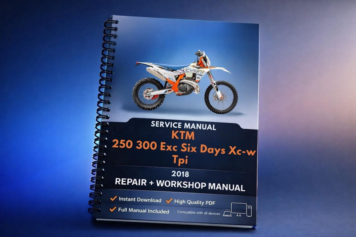 2018 KTM - 250 300 Exc Six Days Xc-w Tpi - Service Workshop Repair Manual