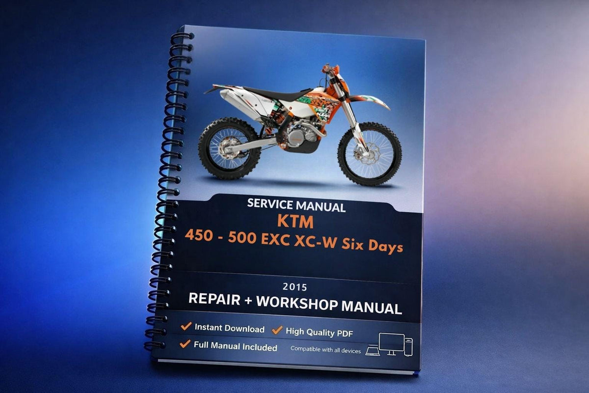 2015 KTM 450 - 500 EXC XC-W Six Days Service Repair Manual