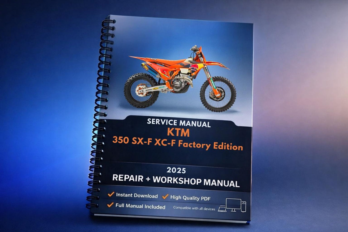 2025 KTM - 350 SX-F XC-F Factory Edition - Service Workshop Repair Manual
