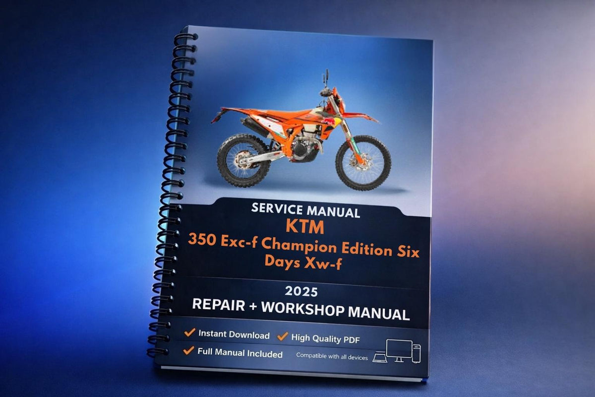 2025 KTM - 350 Exc-f Champion Edition Six Days Xw-f - Service Workshop Repair Manual