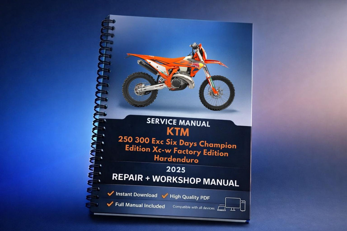 KTM 2025 - 250 300 Exc Six Days Champion Edition Xc-w Factory Edition Hardenduro - Service Workshop Repair Manual