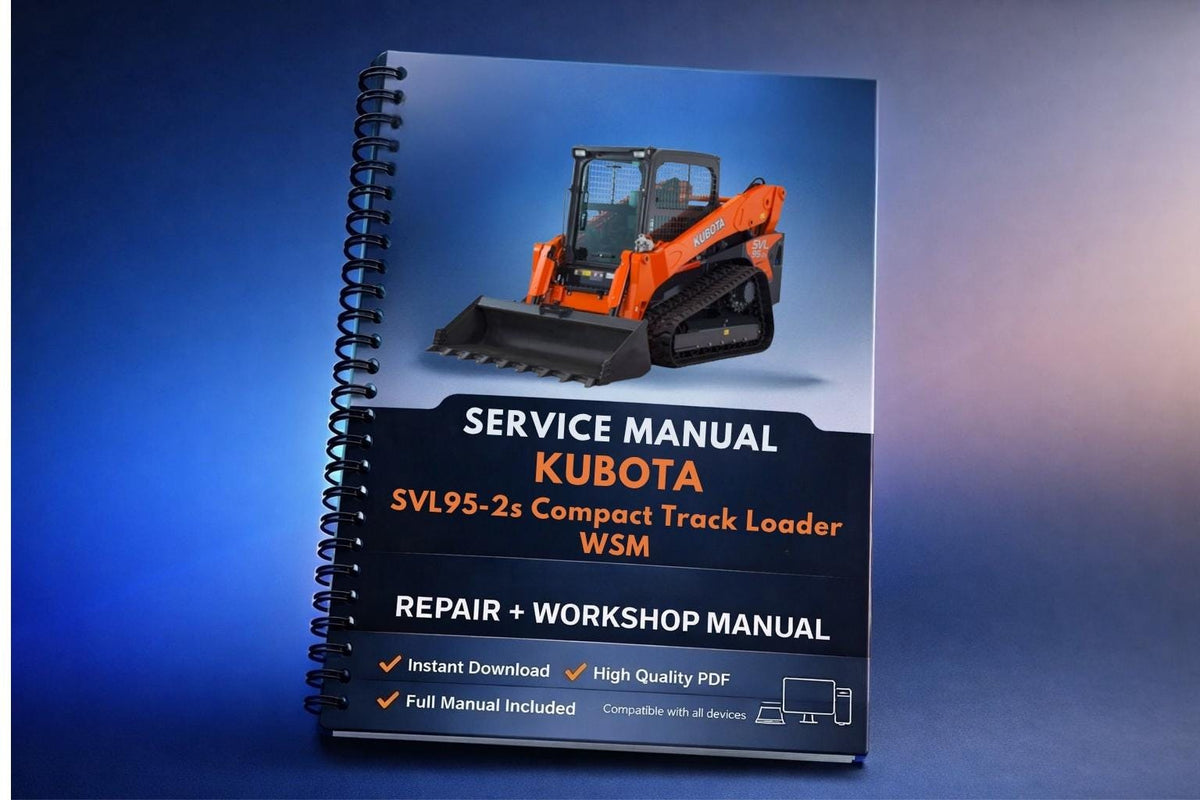 Kubota SVL95-2s Compact Track Loader WSM Service Repair Workshop Manual