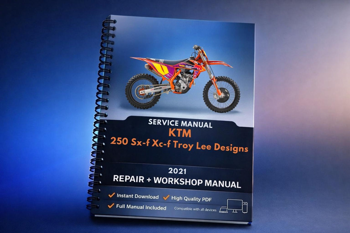 2021 KTM - 250 Sx-f Xc-f Troy Lee Designs - Service Workshop Repair Manual