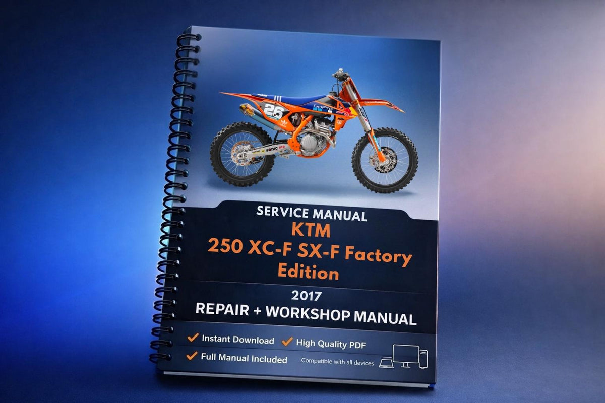 2017 KTM - 250 XC-F SX-F Factory Edition - Service Workshop Repair Manual