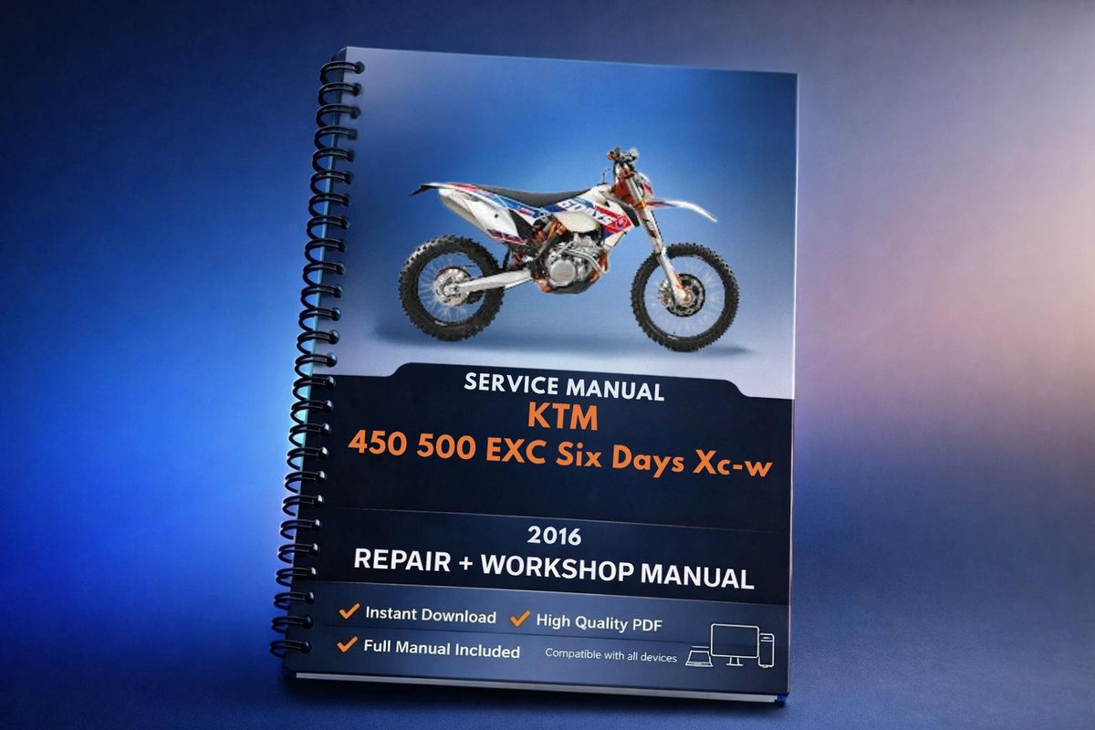 2016 KTM - 450 500 EXC Six Days Xc-w - Service Workshop Repair Manual