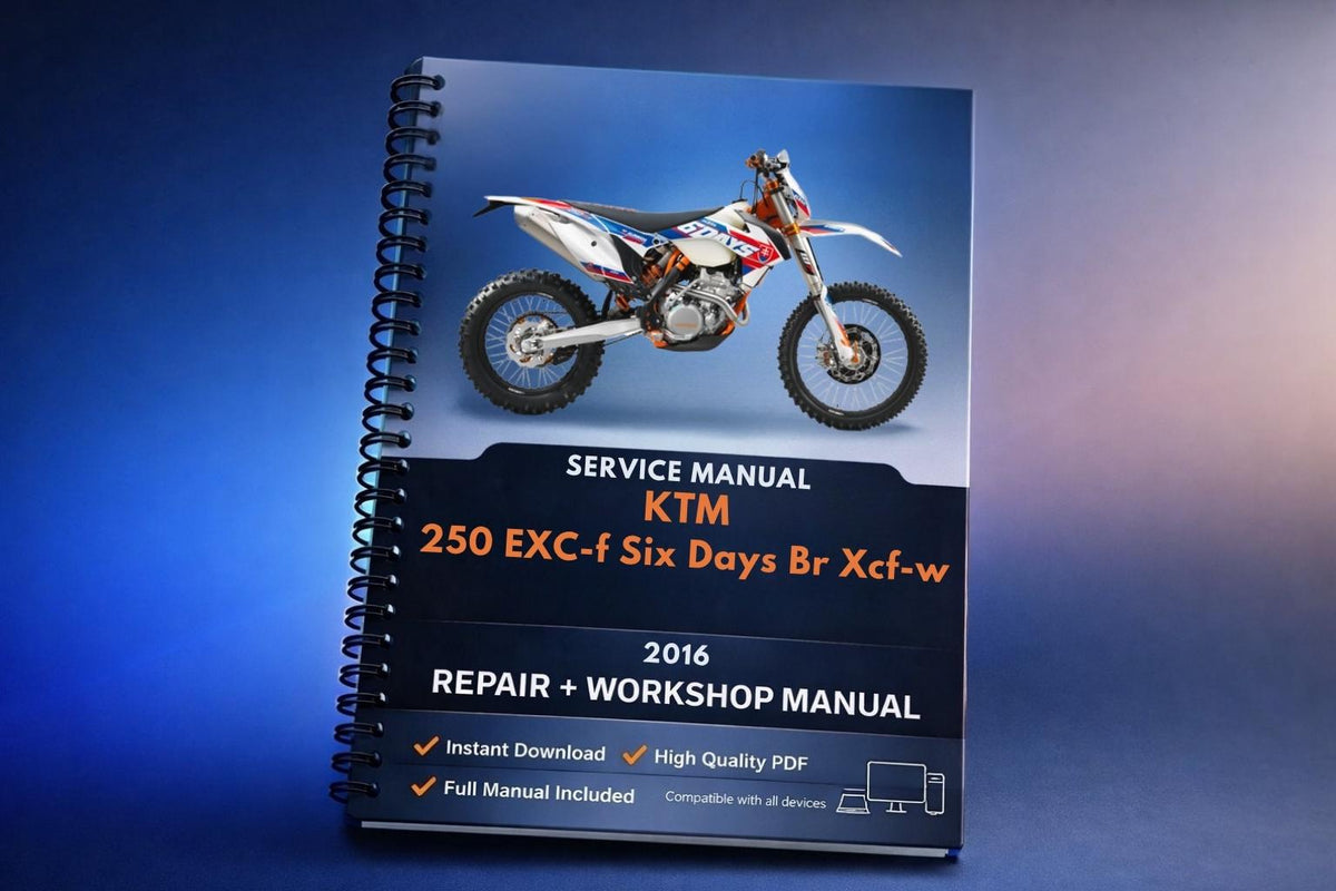 2016 KTM - 250 EXC-f Six Days Br Xcf-w - Service Workshop Repair Manual