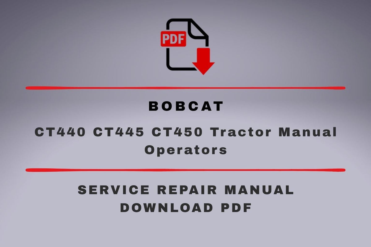 Bobcat CT440 CT445 CT450 Tractor Manual Operators Service Repair 6987079 6987073 SET