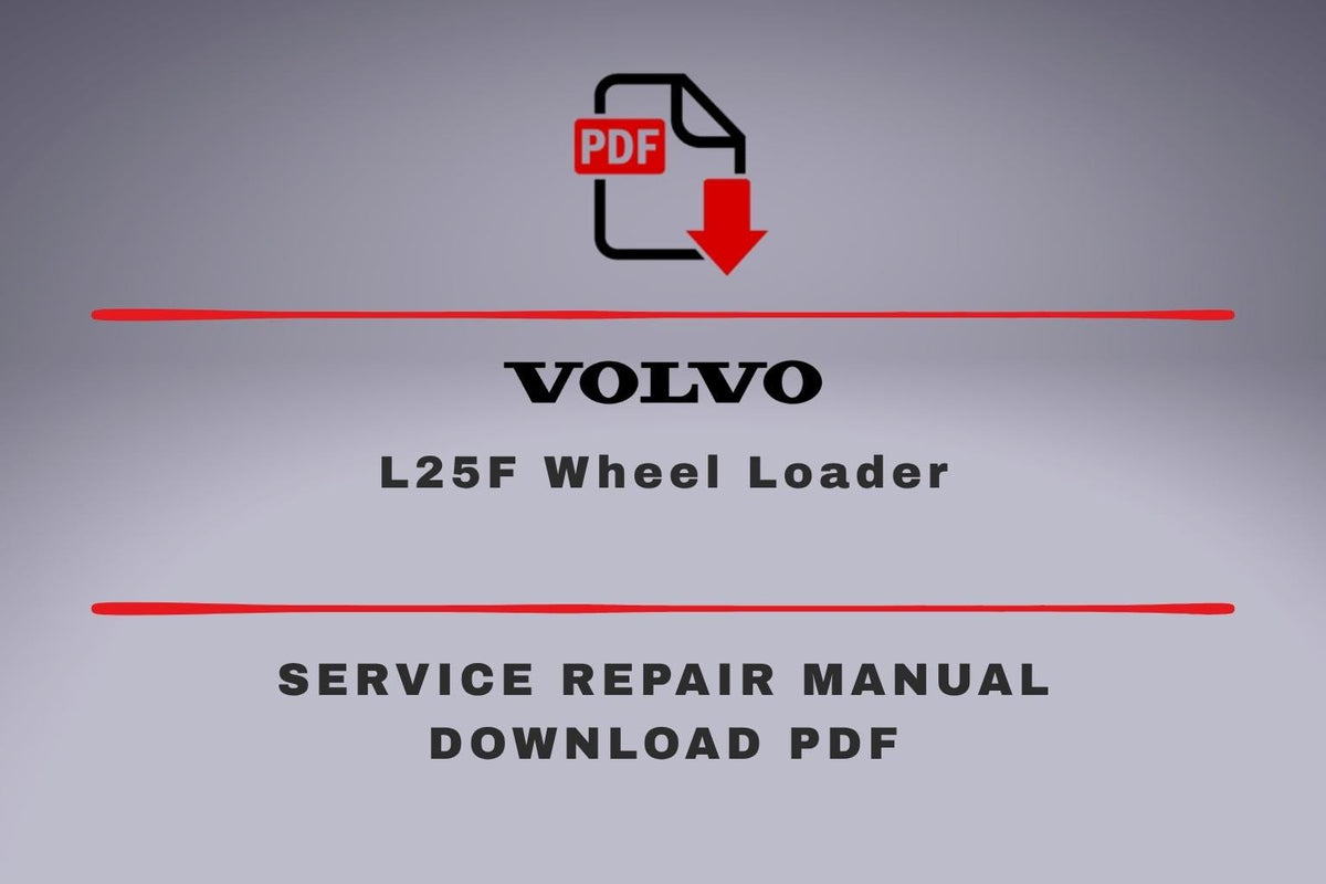 Volvo L25F Wheel Loader Service Repair Workshop Manual