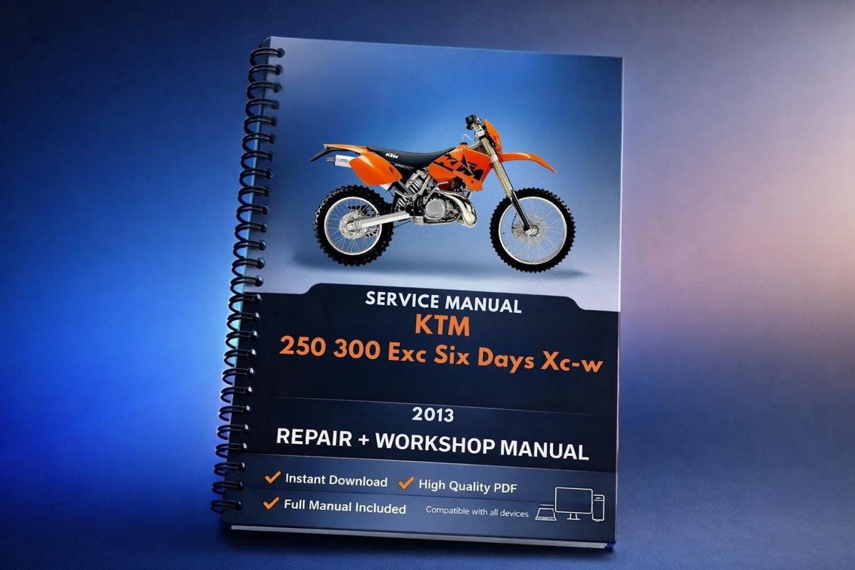 2013 - 250 300 Exc Six Days Xc-w - Workshop Service Repair Manuals