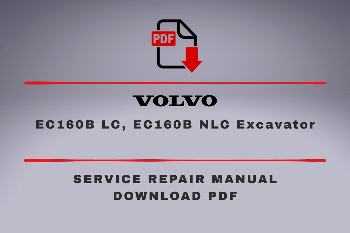 Volvo EC160B LC, EC160B NLC Excavator Service Repair Workshop Manual