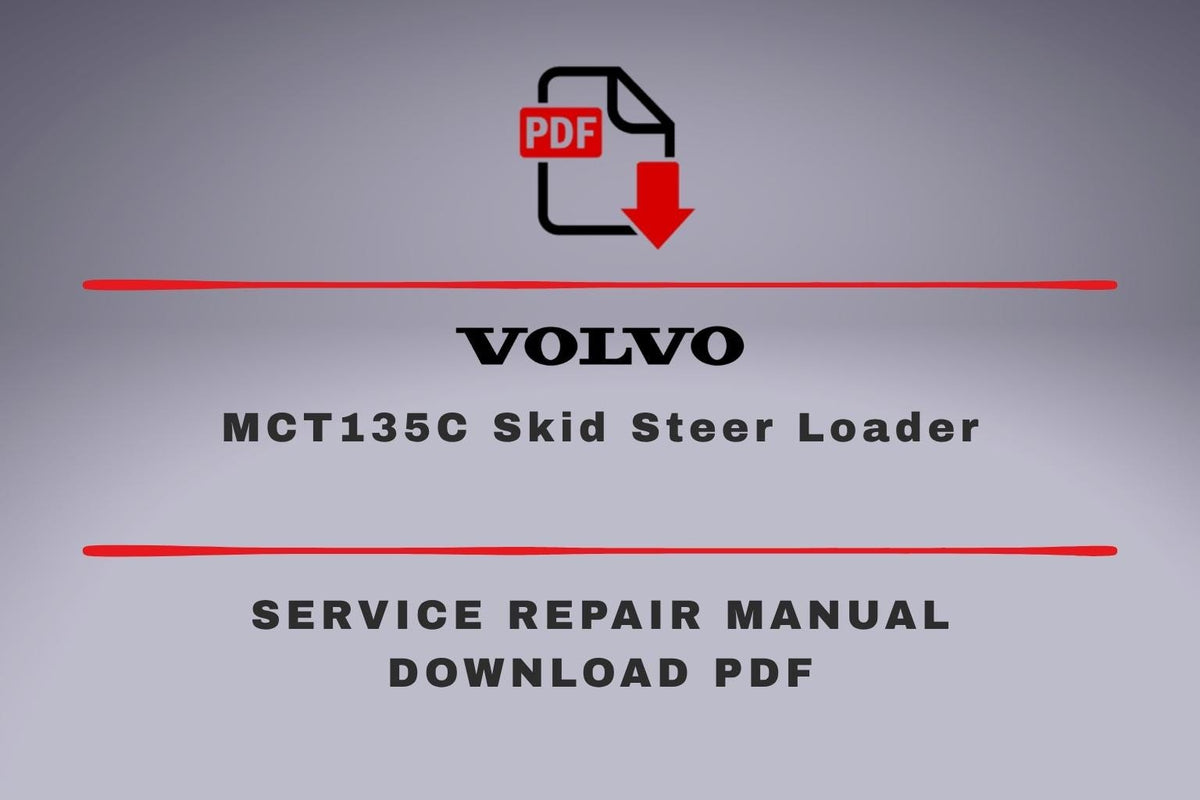 Volvo MCT135C Skid Steer Loader Service Repair Workshop Manual and Parts Catalog