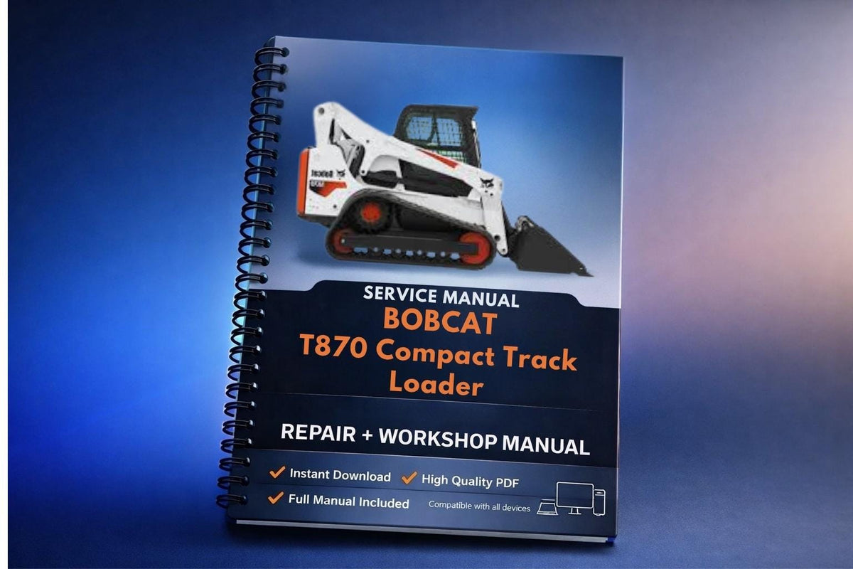 Bobcat Bobcat T870 Compact Track Loader Workshop Repair Manual