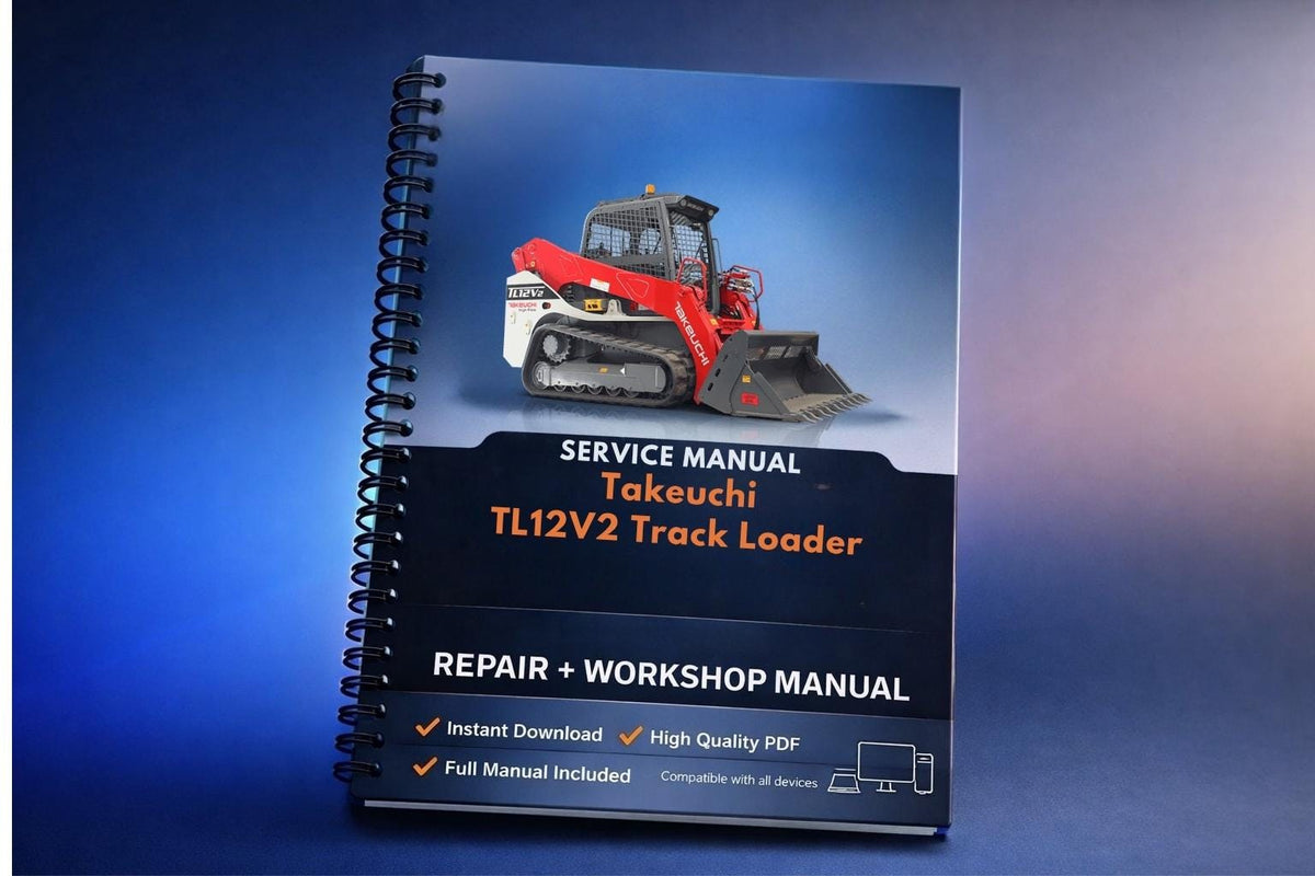 Takeuchi TL12V2 Track Loader Service Workshop Manual