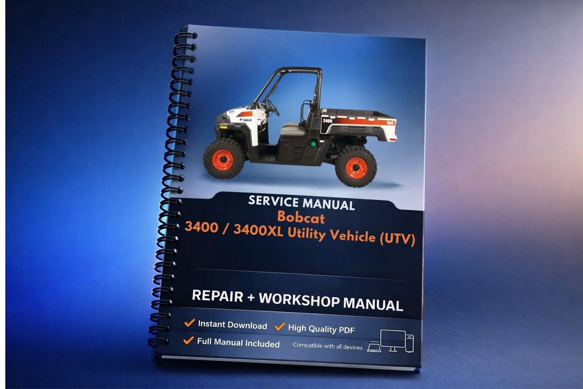 Bobcat 3400 / 3400XL Utility Vehicle (UTV) Service Workshop Repair Manual