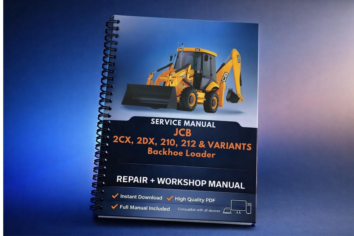 JCB 2CX, 2DX, 210, 212 & VARIANTS Backhoe Loader Service Manual