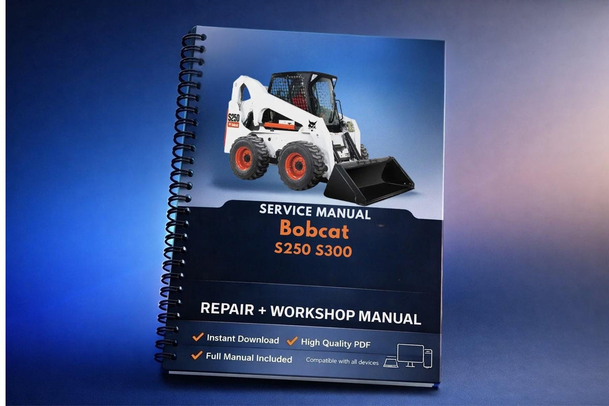 Bobcat S250 S300 Workshop Repair Manual