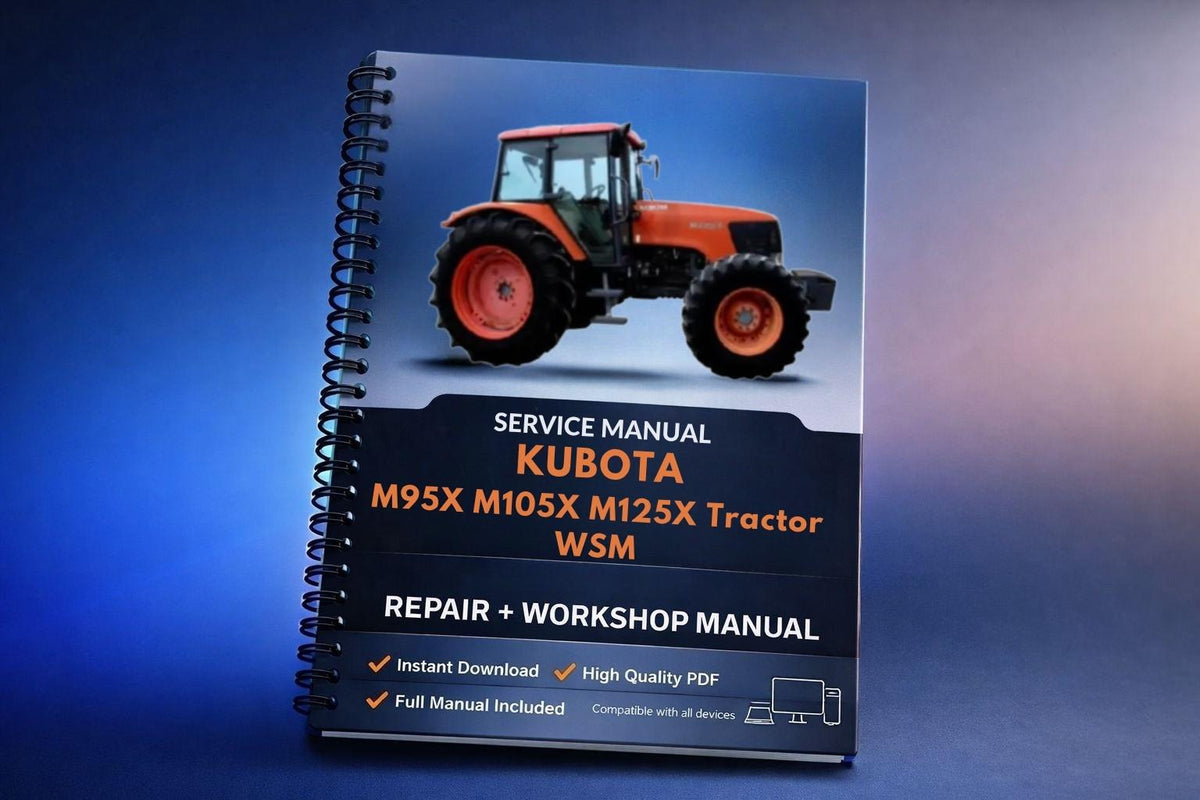 Kubota M95X M105X M125X Tractor WSM Service Repair Workshop Manual