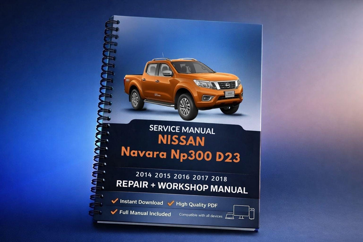 Workshop Manual Nissan Navara Np300 D23 (2014 2015 2016 2017 2018) Repair Shop Manual