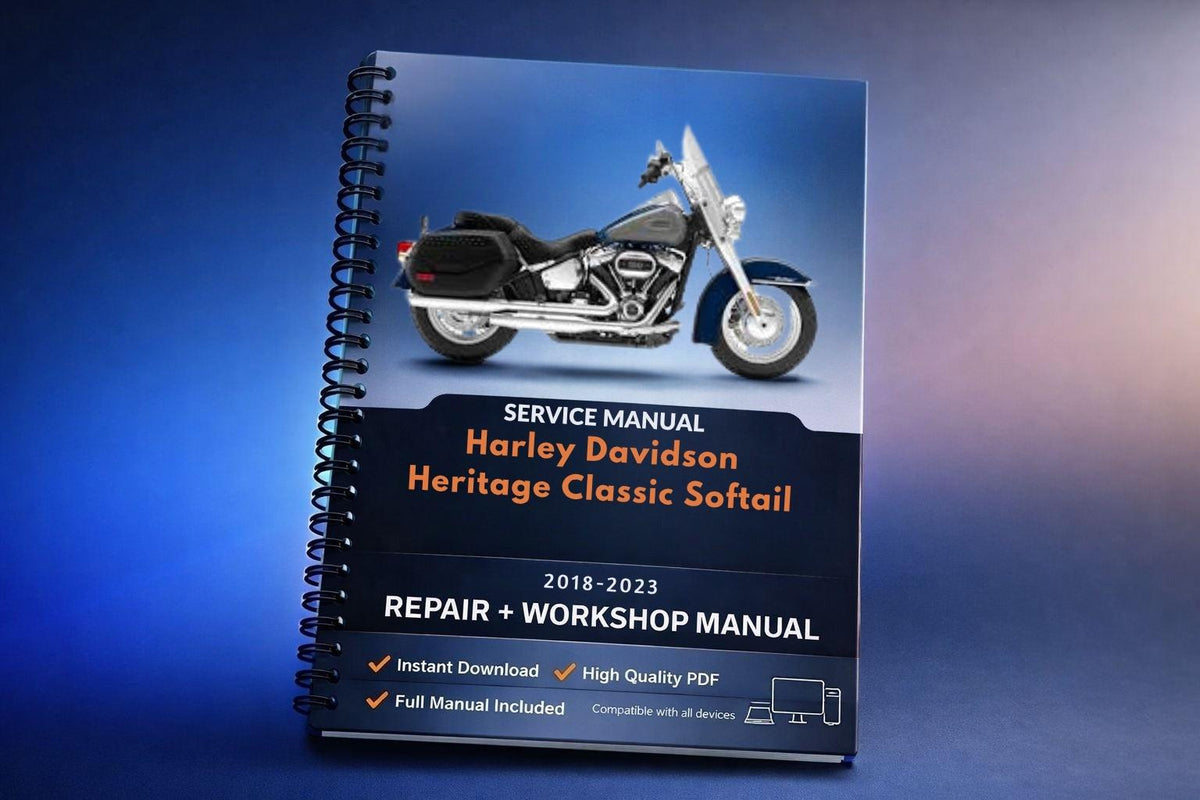 Harley Davidson Heritage Classic Softail Workshop Manual 2018 2019 2020 2021 2022 2023