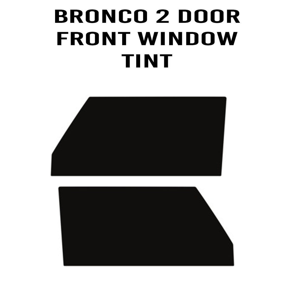 2021+ Bronco DIY Front Window Tint Kit (Tint + Squeegee)