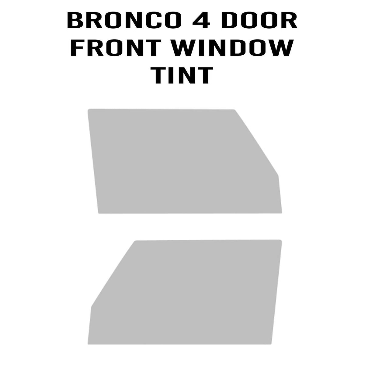 2021+ Bronco DIY Front Window Tint Kit (Tint + Squeegee)