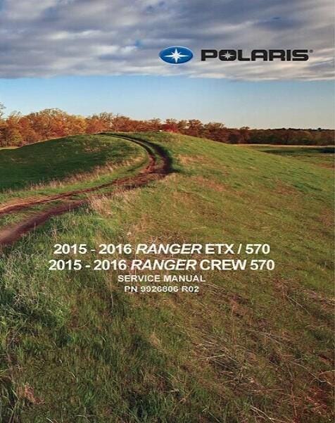 2015-2016 Polaris Ranger ETX / 570 / CREW UTV Service Repair Manual