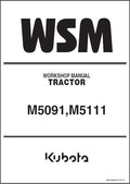 Kubota M5091 / M5111 Tractor WSM Service Repair Workshop Manual