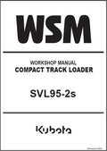 Kubota SVL95-2s Compact Track Loader WSM Service Repair Workshop Manual