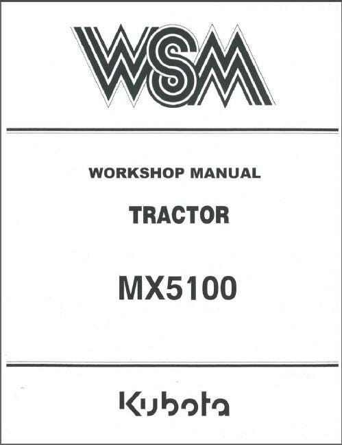 Kubota MX5100 Tractor WSM Service Repair Workshop Manual
