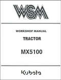Kubota MX5100 Tractor WSM Service Repair Workshop Manual