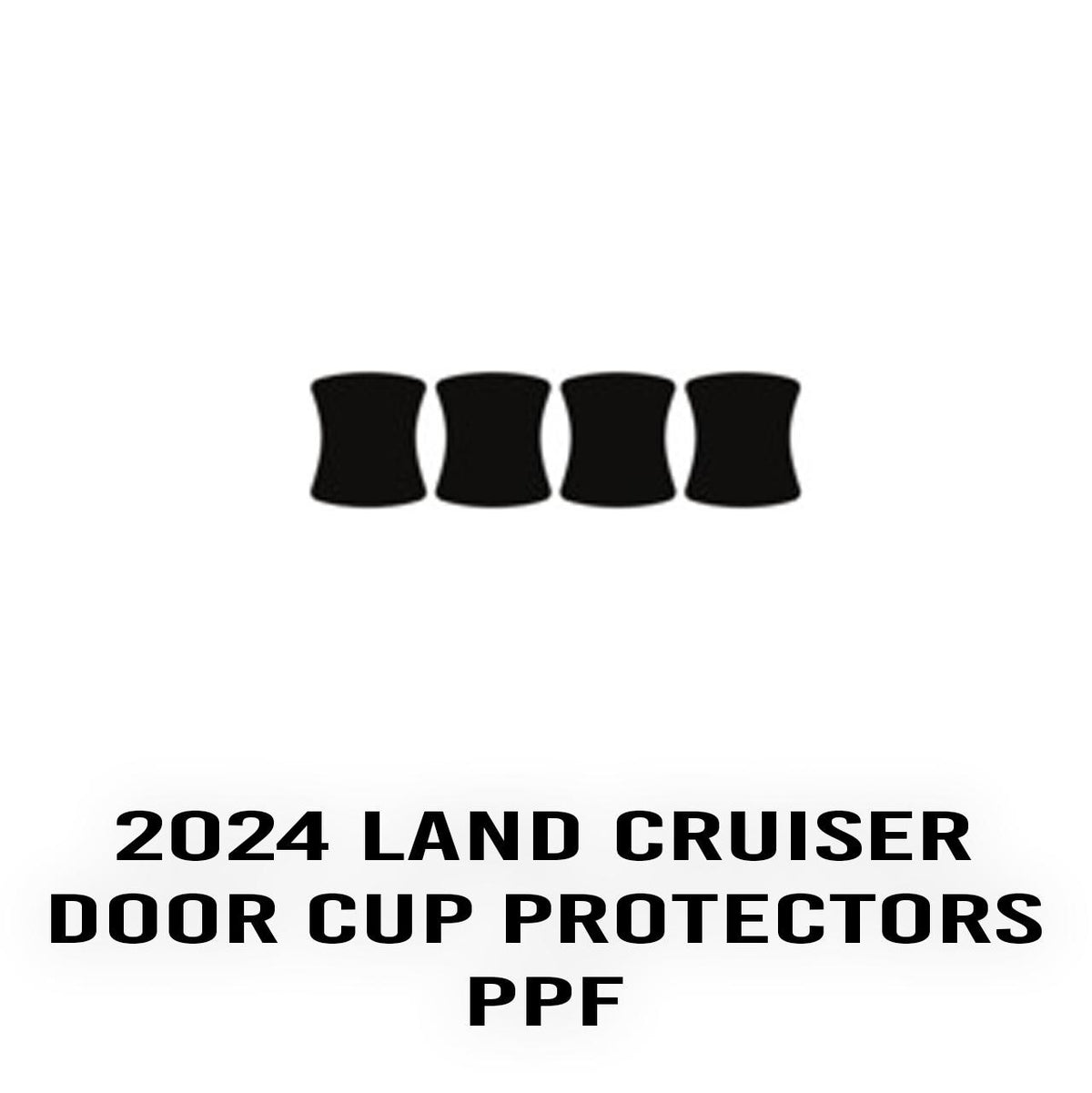 2024 Toyota Land Cruiser Door Cup Protector Vinyl 2025 PPF