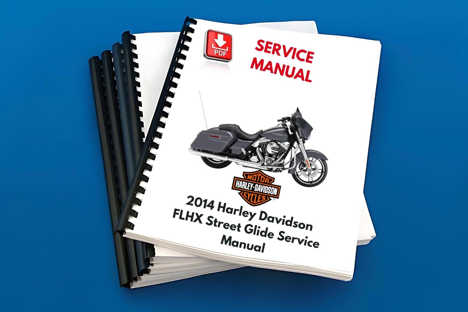 2014 Harley Davidson FLHX Street Glide Service Manual