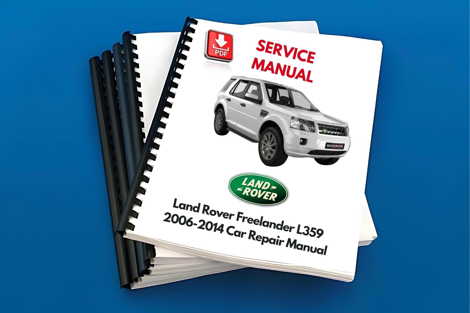 Land Rover Freelander L359 2006-2014 Car Repair Manual
